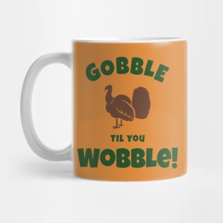 “Gobble Til You Wobble” Turkey Sihouette Mug